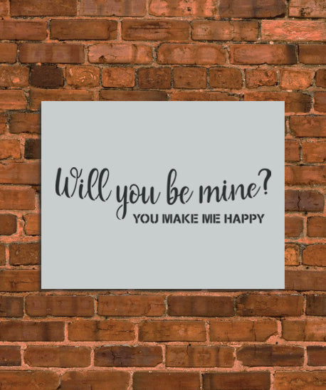 Will You Be Mine Stencil