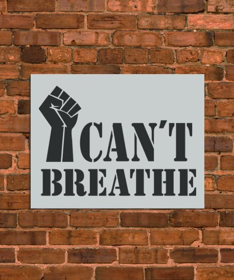 I Can't Breathe BLM Stencil - INNOVO Stencils