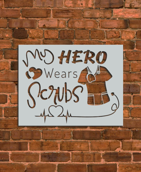 My Hero Wears Scrubs Stencil