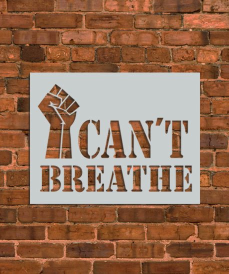 I Can't Breathe BLM Stencil - INNOVO Stencils